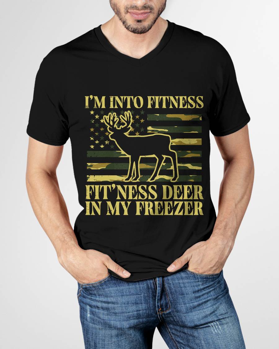 Hunting Im Into Fitness Fit Ness Deer Freezer Men Women Kids T-Shirt