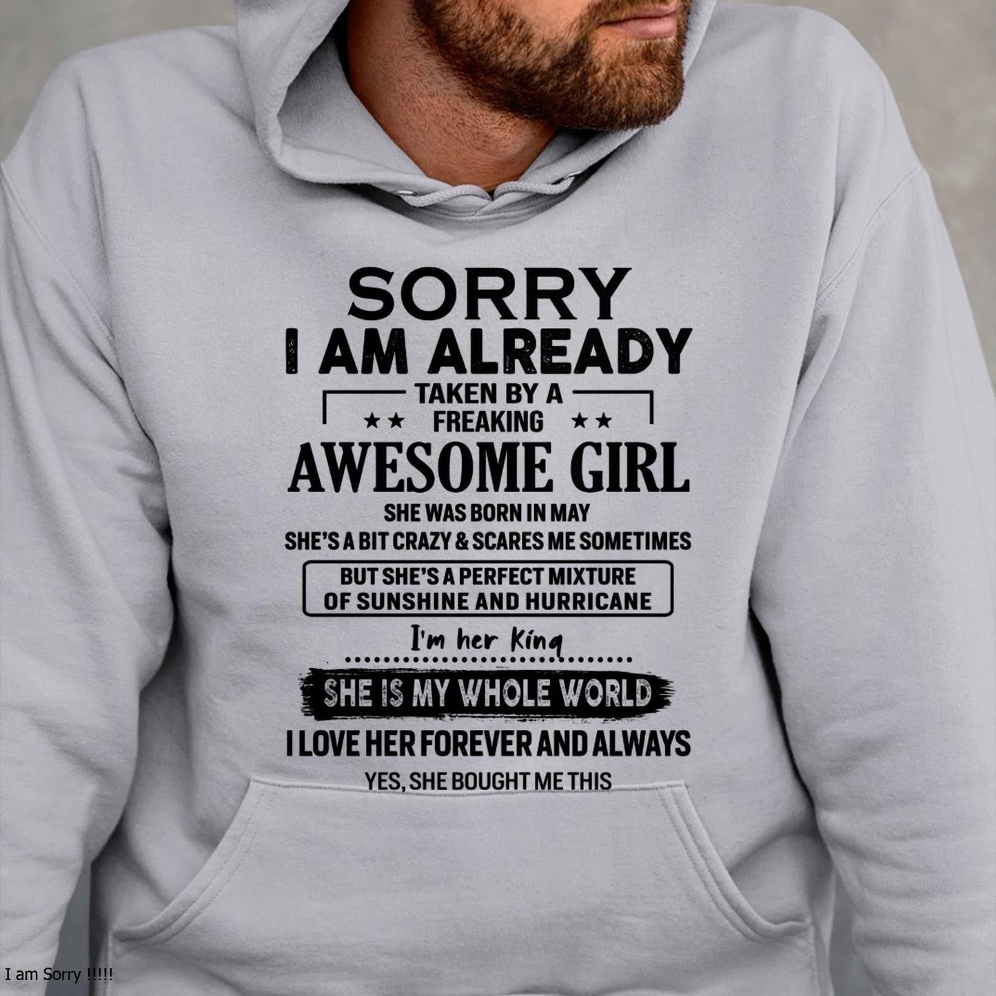 May - Sorry I Am Already Taken By A Freaking Awesome Girl - Gift For Husband From Wife - SNOW05 (SKU-TSRGIRL-05)