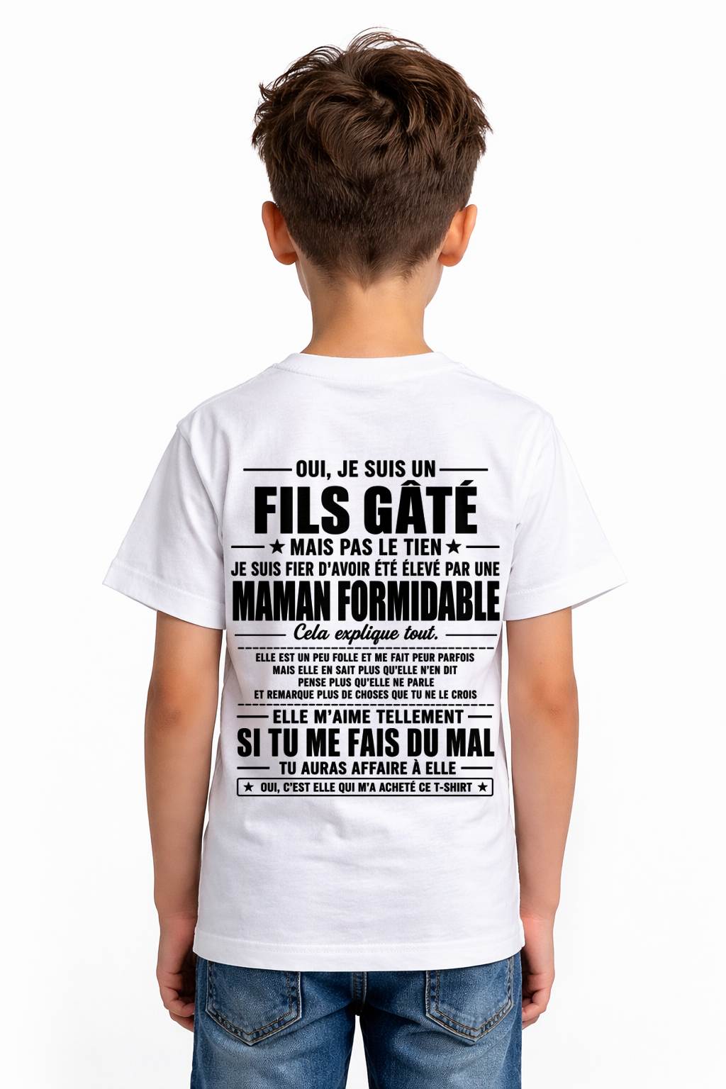 OUI, JE SUIS UN FILS GÂTÉ MAIS PAS LE TIEN - gift t shirt from mom for son - SNOW FRM00 (SKU2606-163-00)