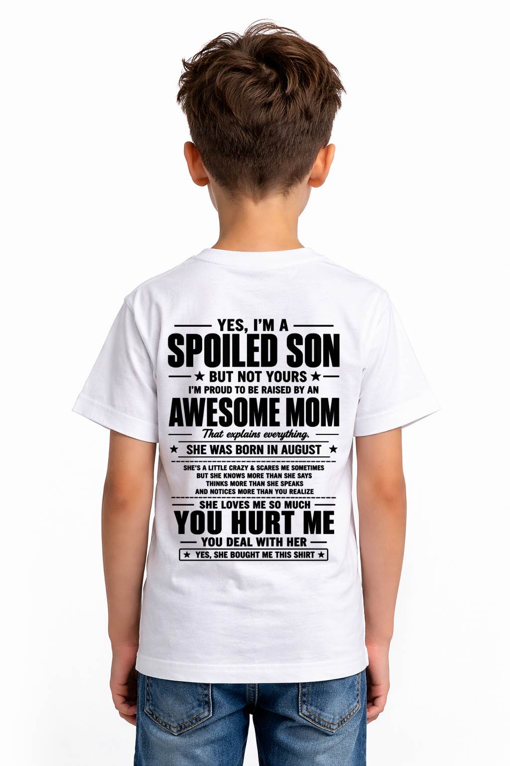 AUGUST SHIRT, I'M PROUD TO BE RAISED BY AN AWESOME MOM - GIFT T SHIRT FROM MOM TO SON - SNOW08 (SKU2605-19-08)