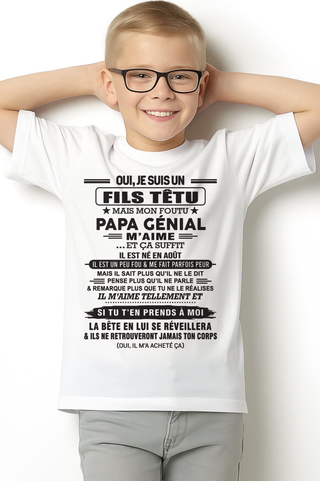 AOÛT - Oui, je suis un garçon têtu – T-shirt | Cadeau d’anniversaire de papa pour son fils - snow08 / fr08 (SKU12-260-08)