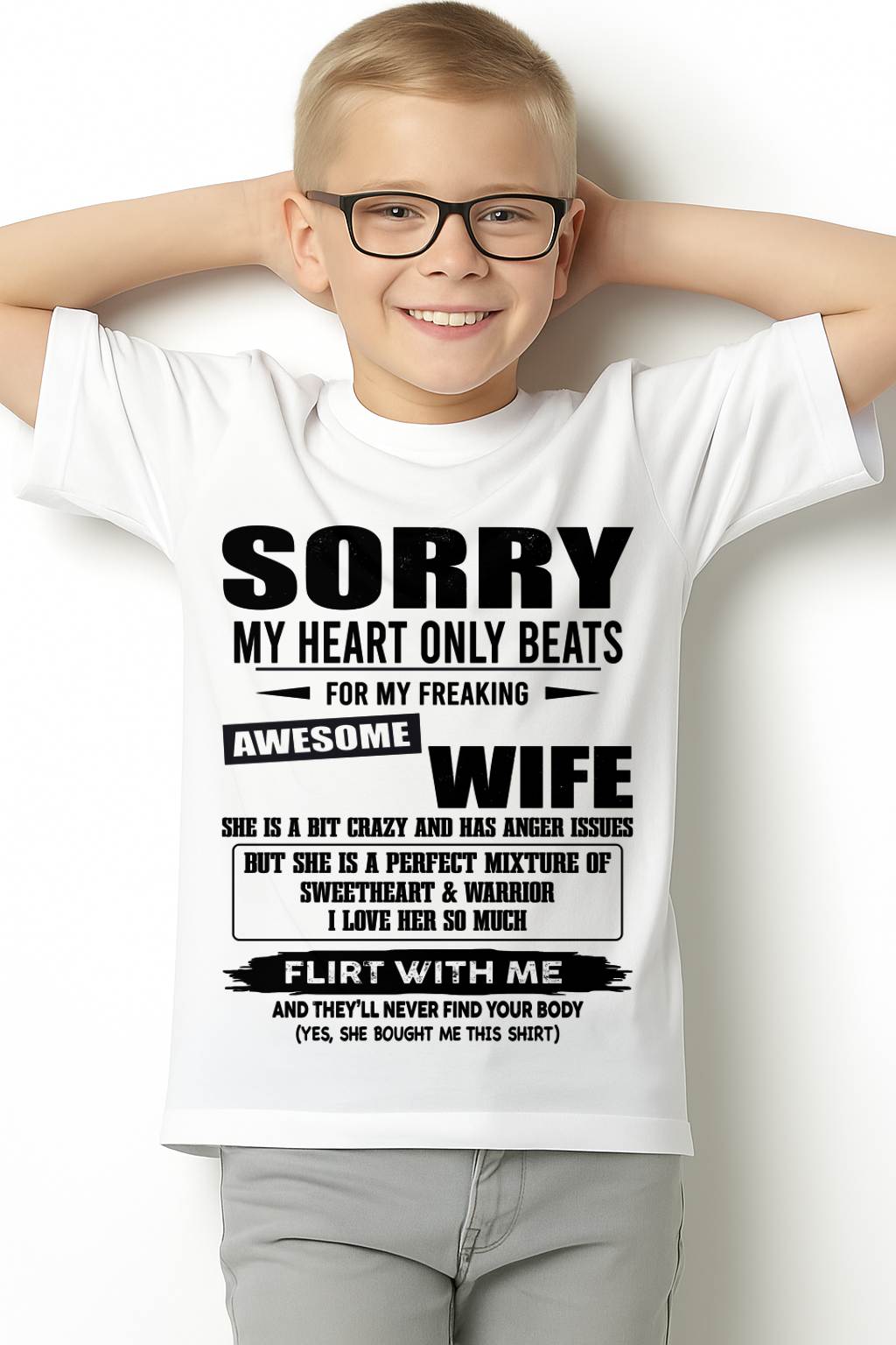 SORRY MY HEART ONLY BEATS FOR MY FREAKING AWESOME WIFE – SNOW MALE00 (SKU26T-01274-00)
