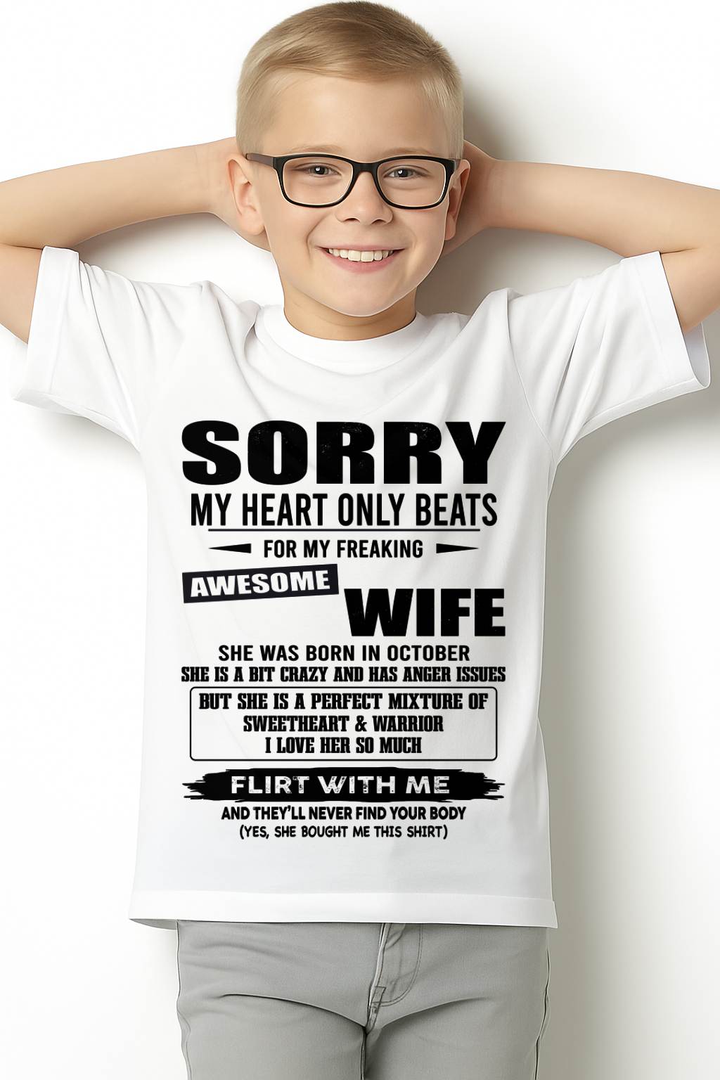 OCTOBER, SORRY MY HEART ONLY BEATS FOR MY FREAKING AWESOME WIFE – SNOW MALE10 (SKU26T-01274-10)