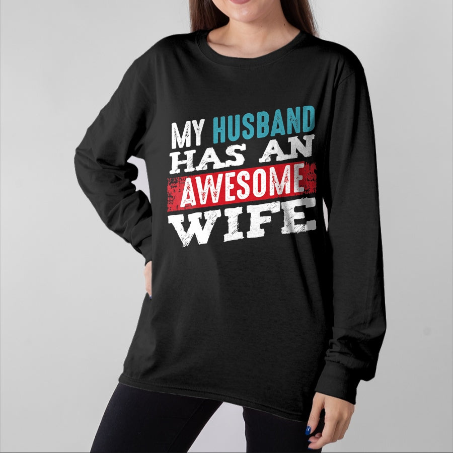 Best Wife Shirt, Wife and Husband Unisex T-Shirt/Hoodie/Sweatshirt HLT00 - My Husband Has An Awesome Wife Couple Romantic Heart Love T-Shirt