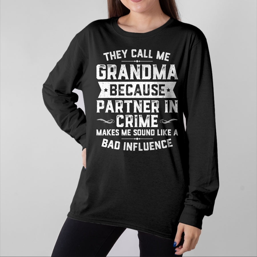 Best Grandma Shirt, Proud Grandma Unisex T-Shirt/Hoodie/Sweatshirt HLT00 - Grandma Gifts They Call Me Grandma Because Partner In Crime T-Shirt