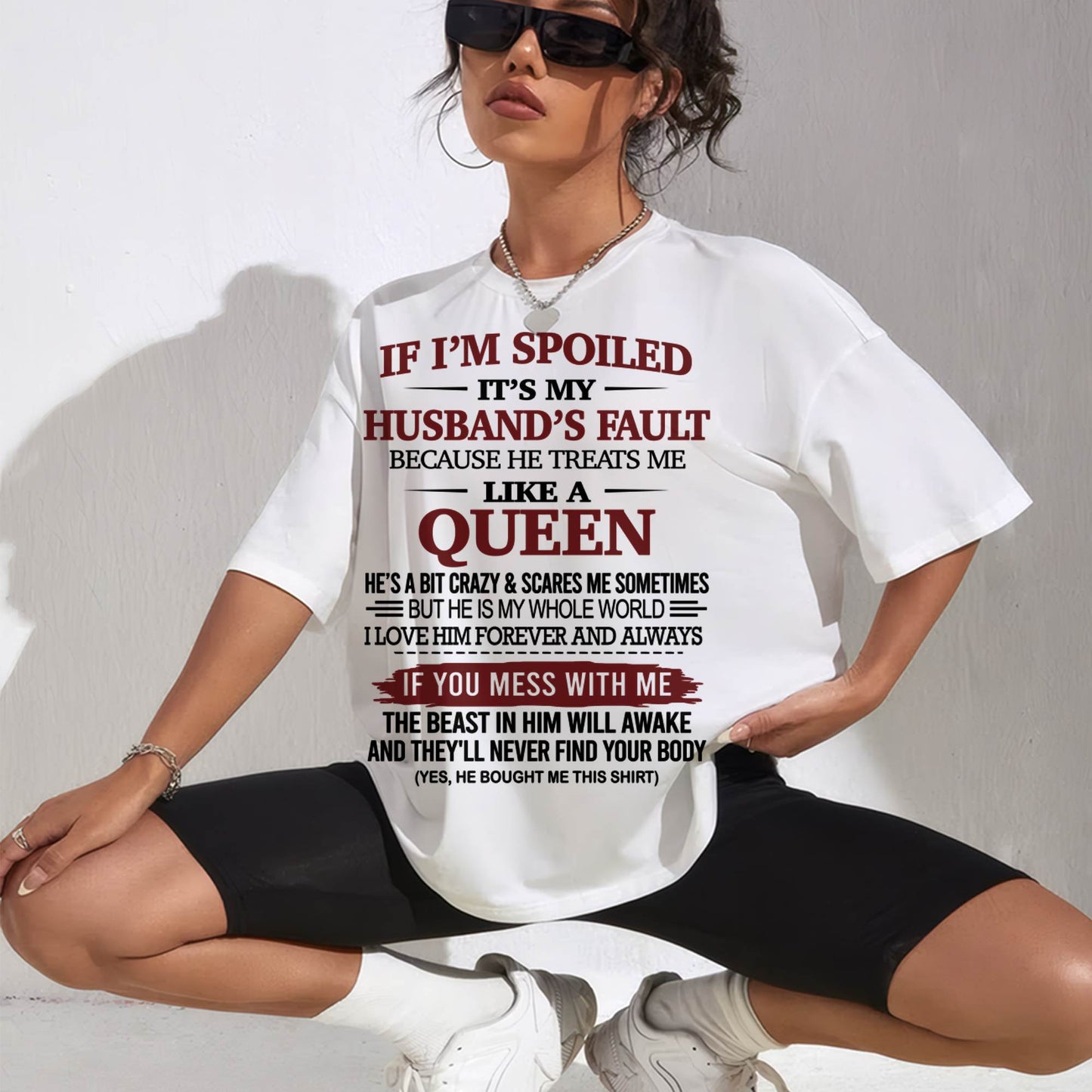 IF I’M SPOILED IT’S MY HUSBAND’S FAULT-SNOW FEMALE00 (SKU26T-01-37-00)
