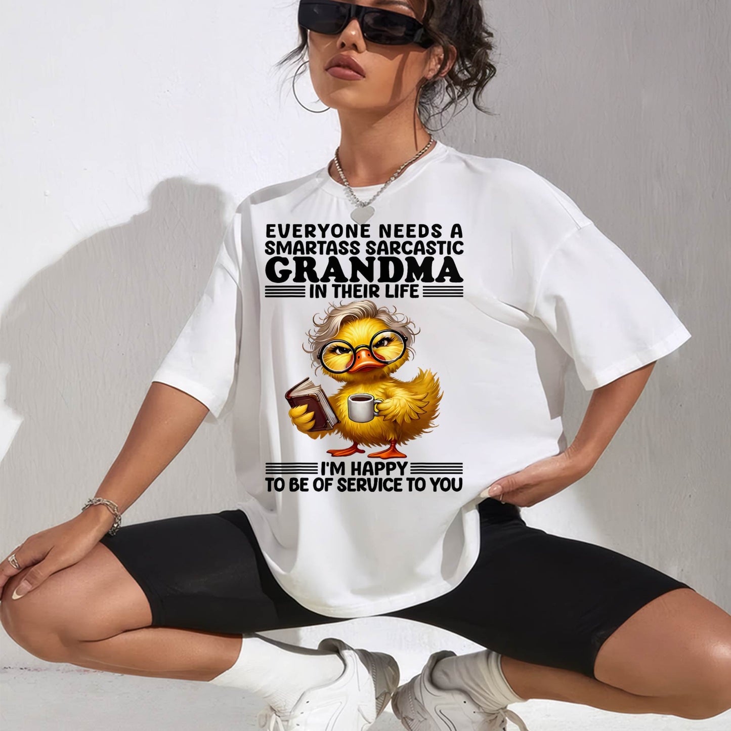 Everyone Needs A Smartass Sarcastic Grandma Funny Duck Sayin T-Shirt (SKU2603-348)