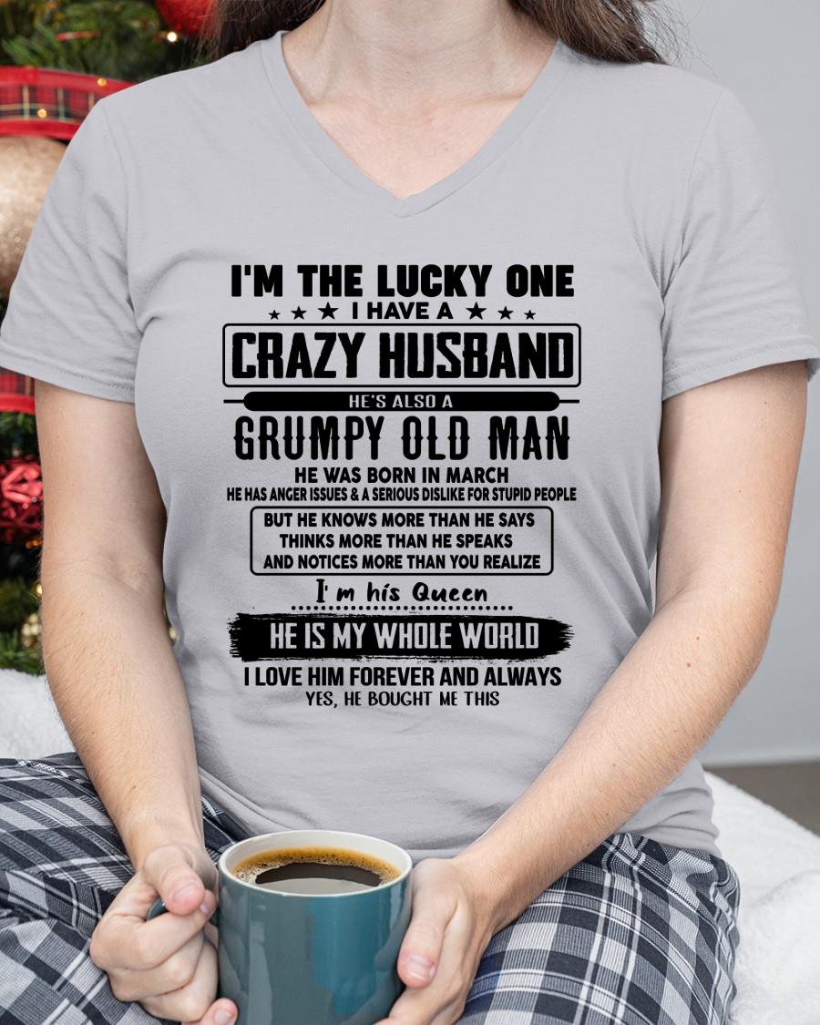 March - I am Lucky One I Have A Crazy Husband - Gift for Wife From Husband - SNOW03 (SKUT-LUCKYONE-03)