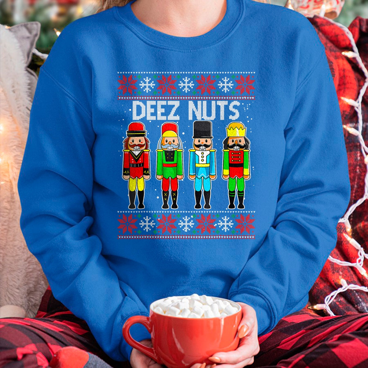 Deez Nuts Nutcracker Ugly Christmas Sweater Funny Xmas T-Shirt - Christmas Unisex T-Shirt/Hoodie/Sweatshirt - SNOW00