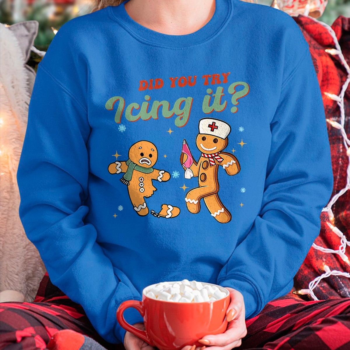Funny Christmas Nurse Did You Try Icing It Gingerbread Man T-Shirt - Christmas Unisex T-Shirt/Hoodie/Sweatshirt - SNOW00