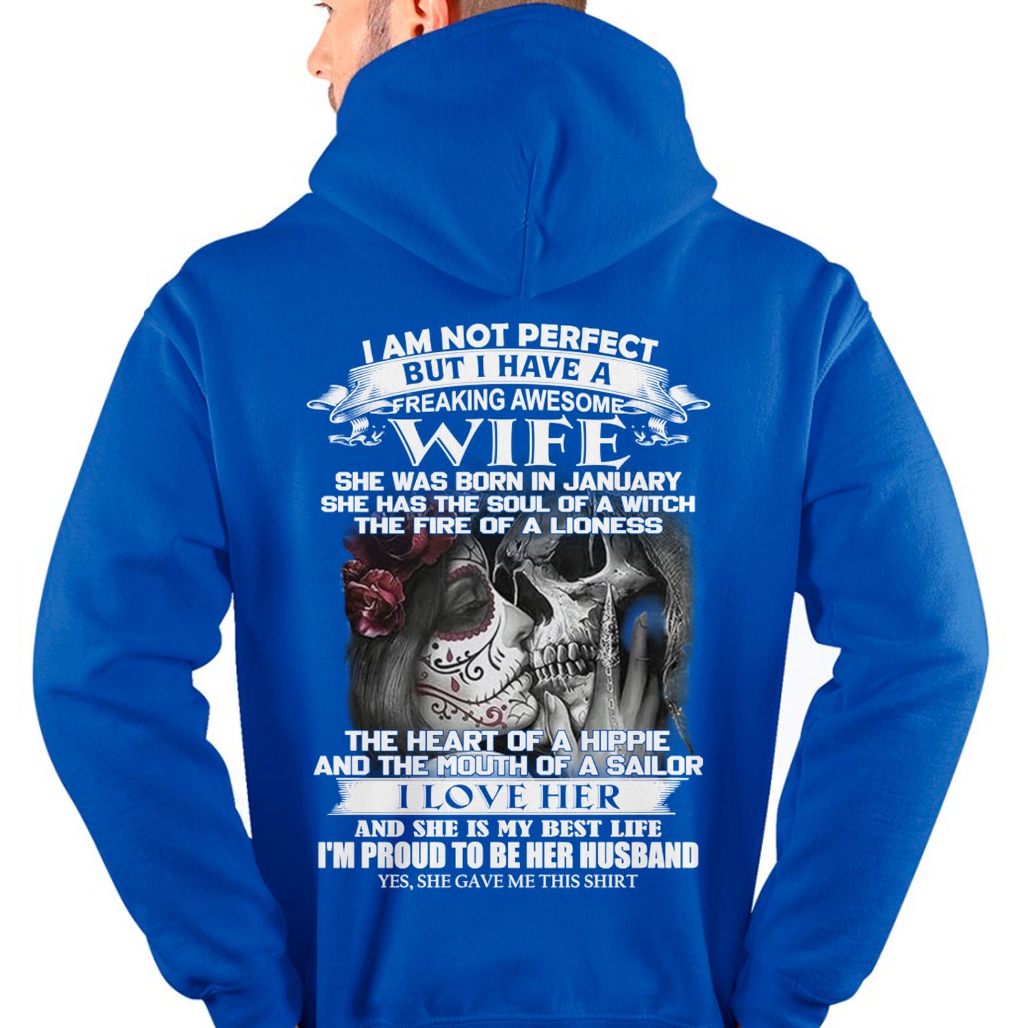 January - I Am Not Perfect But I Have A Freaking Awesome Wife - Gift For Husband From Wife - SNOW01 (SKU06-31-01)