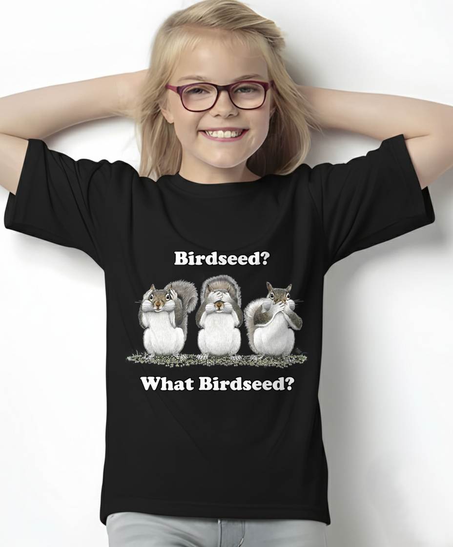 What Birdseed Squirrel T-Shirt