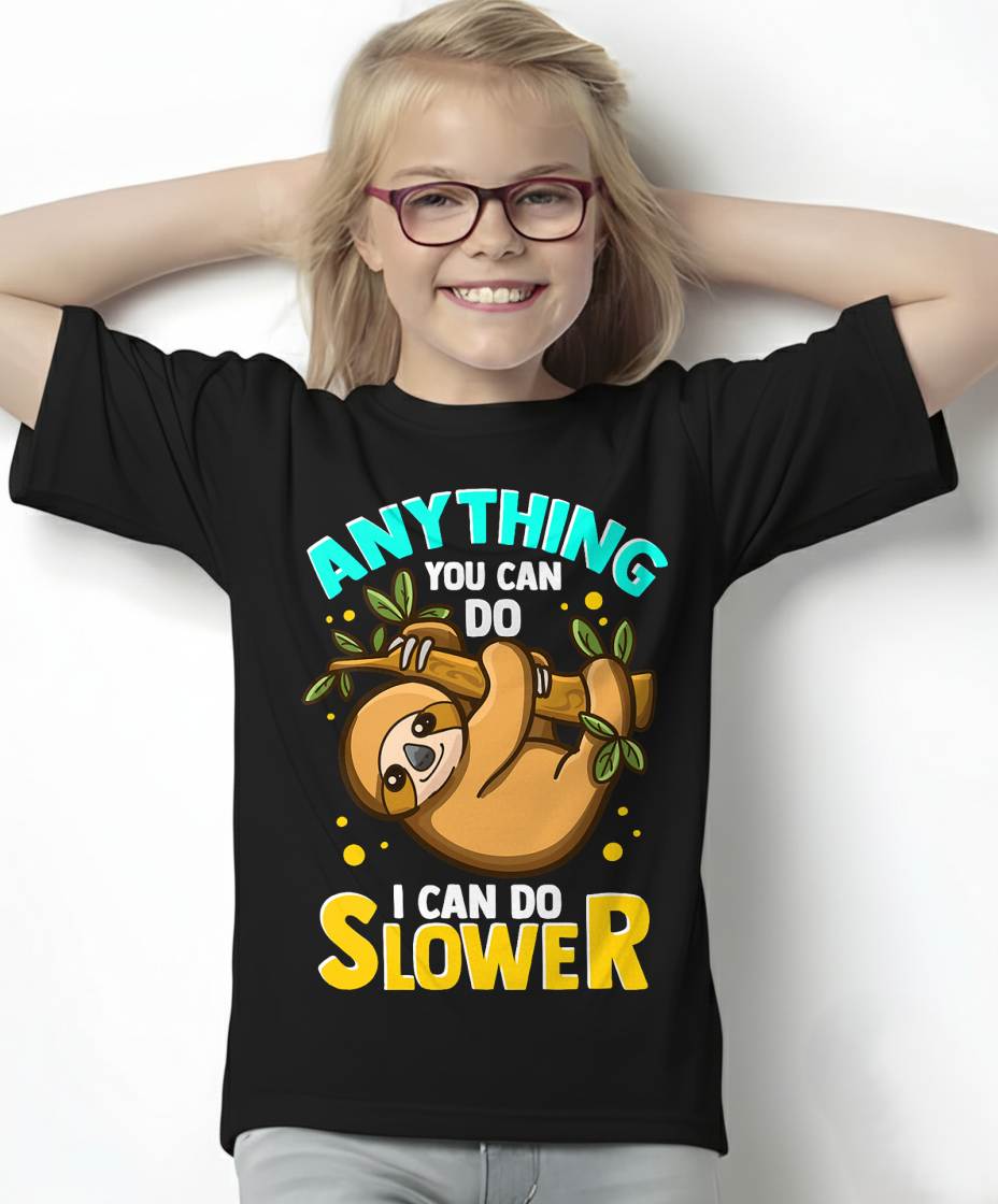 Anything You Can Do I Can Do Slower Lazy Sloth T-Shirt
