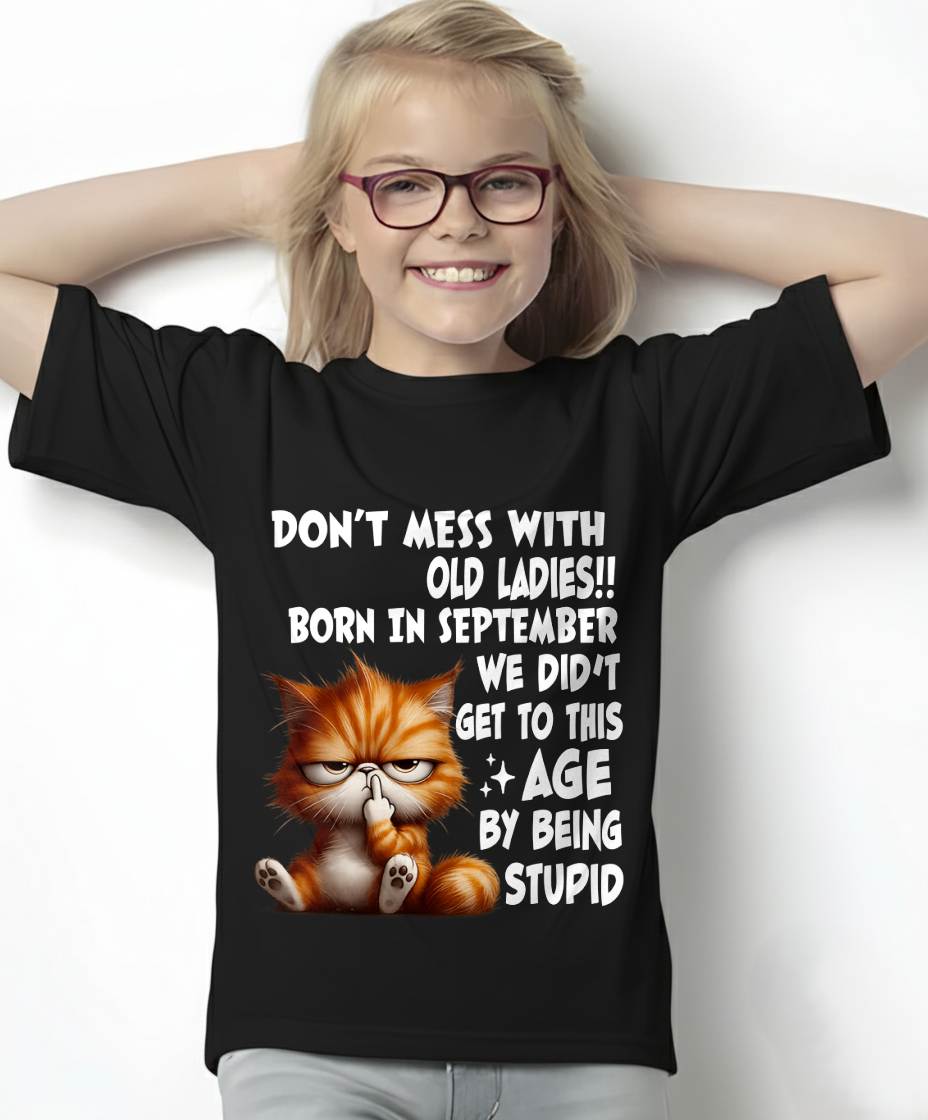 SEPTEMBER SHIRT, DON’T MESS WITH OLD LADIES - FMA SNOW09 (SKU2604-31-09)