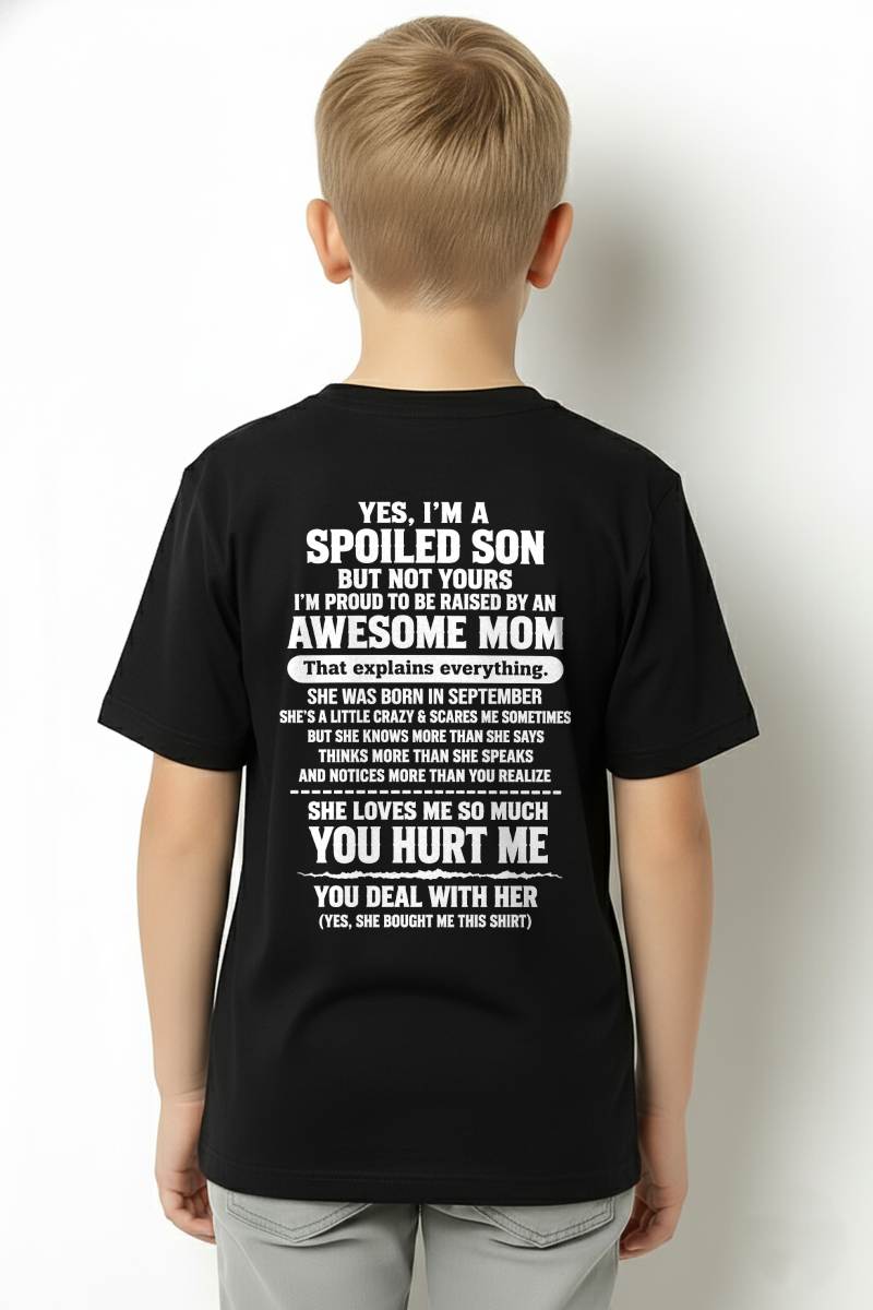 SEPTEMBER, I'M A SPOILED SON - SHIRT FROM MOM TO SON - SNOW09 (SKU2609-259-09)