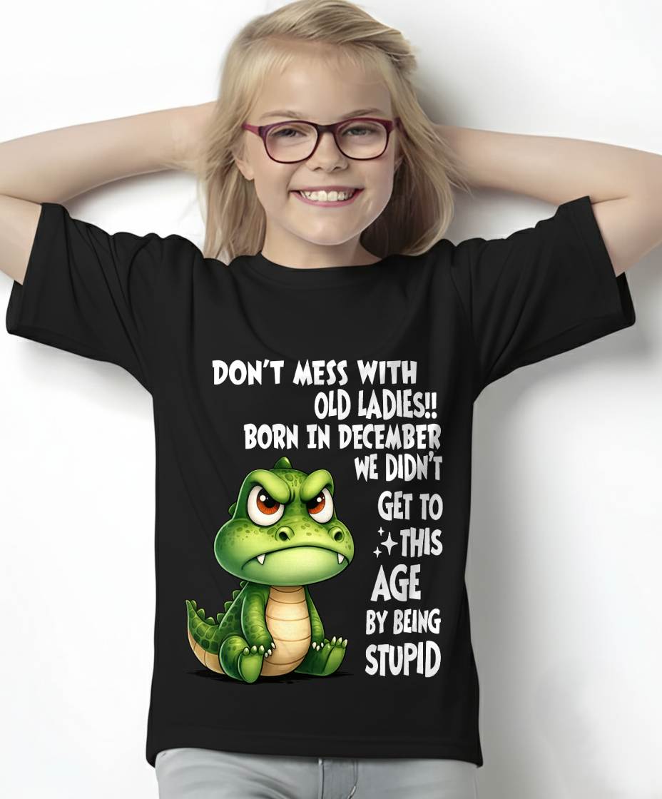 DECEMBER SHIRT, DON'T MESS WITH OLD LADIES - SNOW12 (SKU2604-200-12)