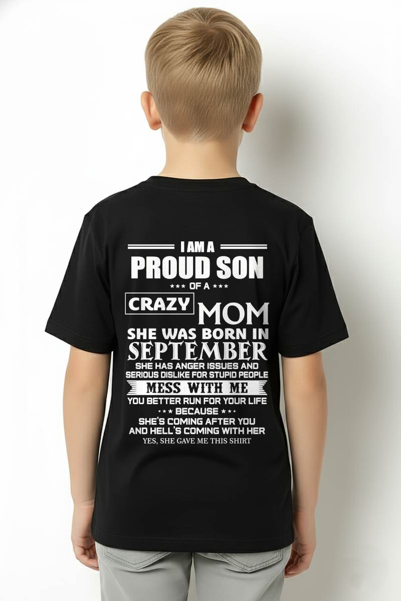 SEPTEMBER, I AM A PROUD SON OF A CRAZY MOM – SNOW MALE09 (SKU2602-69-09)