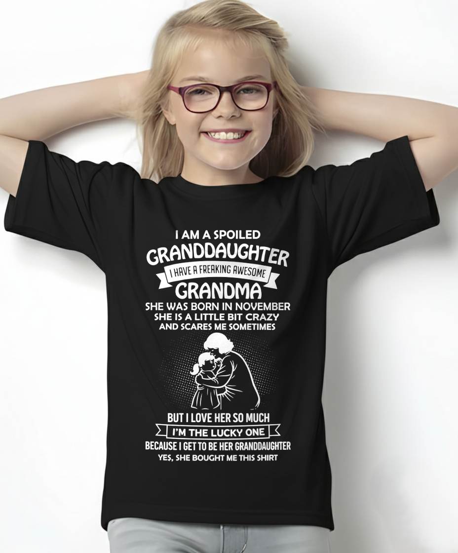 NOVEMBER, I HAVE A FREAKING AWESOME GRANDMA - GIFT T SHIRT FROM GRANDMA TO GRANDDAUGHTER - SNOW11 (SKU2604-215-11)