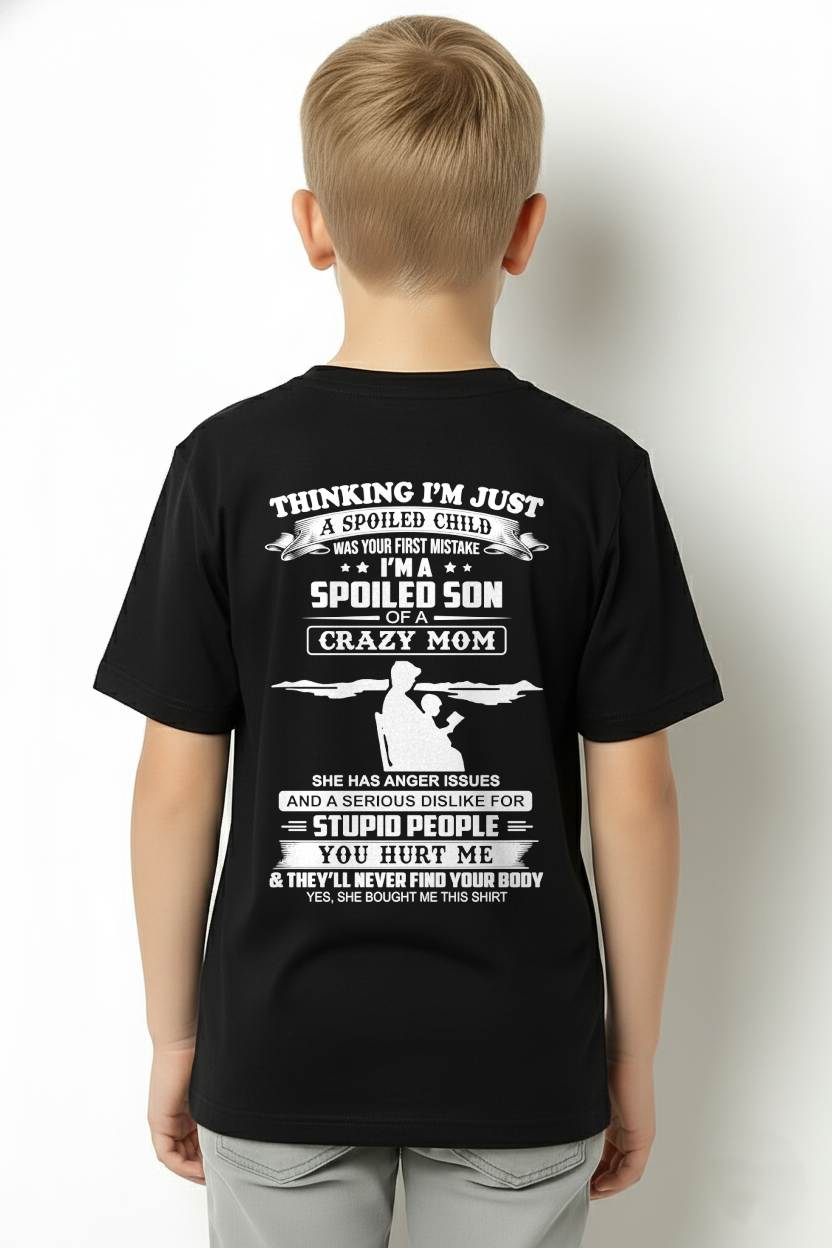I’M A SPOILED SON OF A CRAZY MOM - GIFT T SHIRT FROM MOM TO SON - SNOW00 (SKU2603-337-00)
