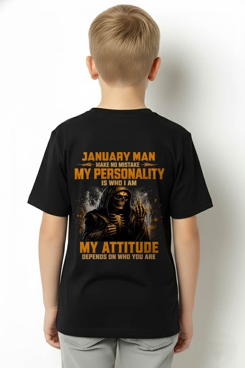 JANUARY SHIRT, MY PERSONALITY IS WHO I AM - SNOW MALE01 (SKU2608-108-01)