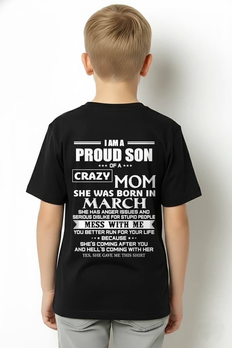 MARCH, I AM A PROUD SON OF A CRAZY MOM – SNOW MALE03 (SKU2602-69-03)