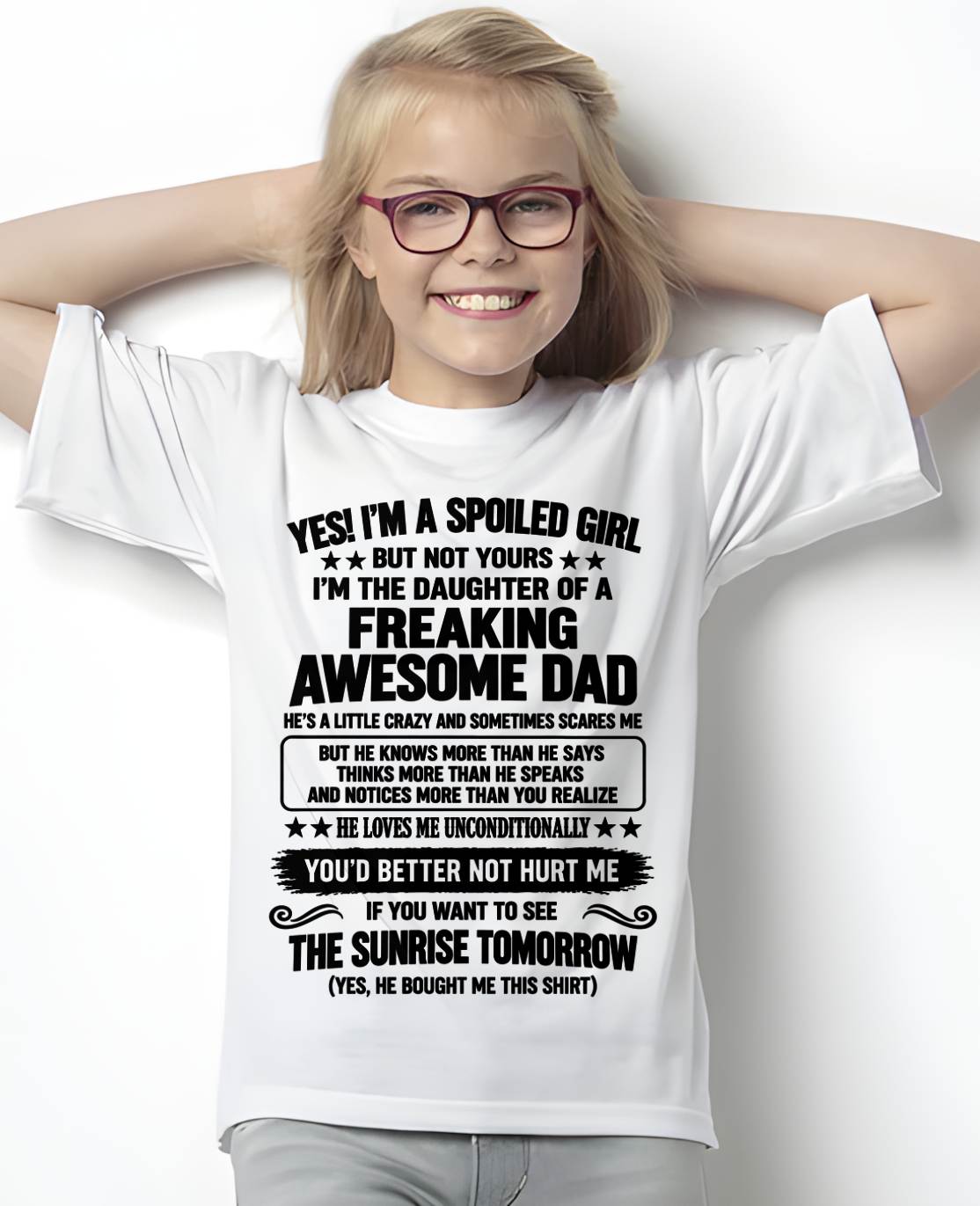 I’M A SPOILED GIRL - SHIRT FROM DAD TO DAUGHTER - SNOW00 (SKU2609-88-00)