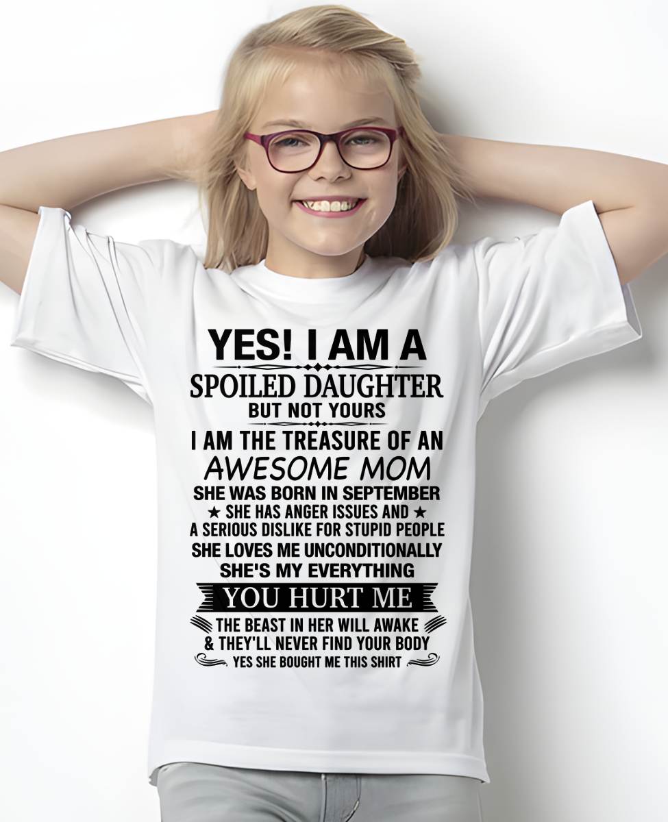 SEPTEMBER, I AM THE TREASURE OF AN AWESOME MOM - GIFT T SHIRT FROM MOM FOR DAUGHTER - SNOW09 (SKU2604-18-09)