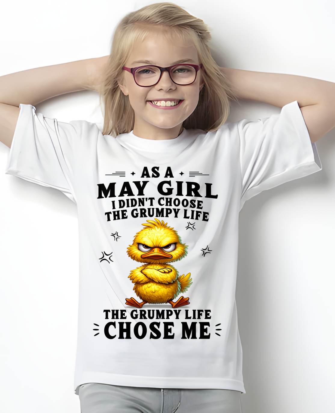 MAY SHIRT THE GRUMPY LIFE CHOSE ME - SNOW05 (SKU2605-72-05)
