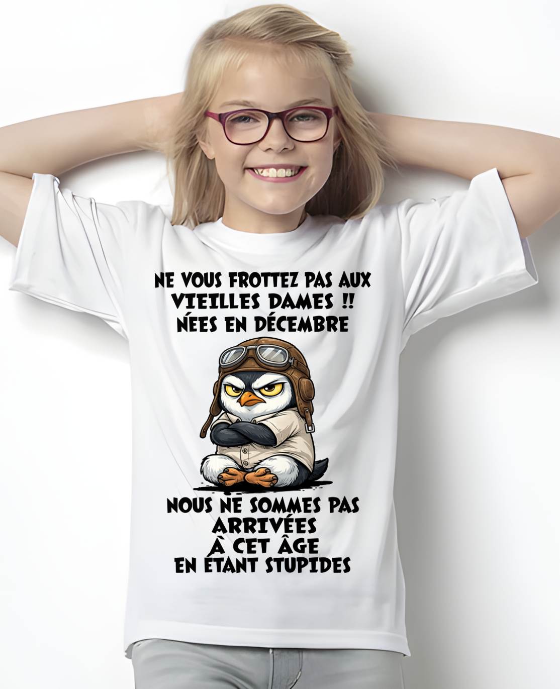 DÉCEMBRE SHIRT NE VOUS FROTTEZ PAS AUX VIEILLES DAMES - SNOW12 (SKU2605-132-12)