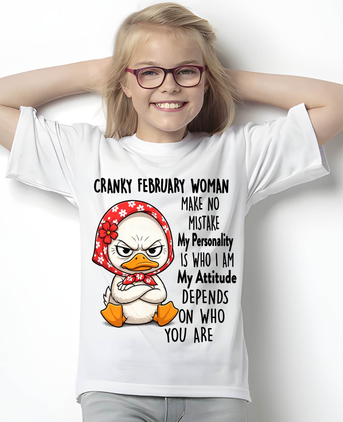 FEBRUARY SHIRT, MY PERSONALITY IS WHO I AM - SNOW02 (SKU2605-266-02)