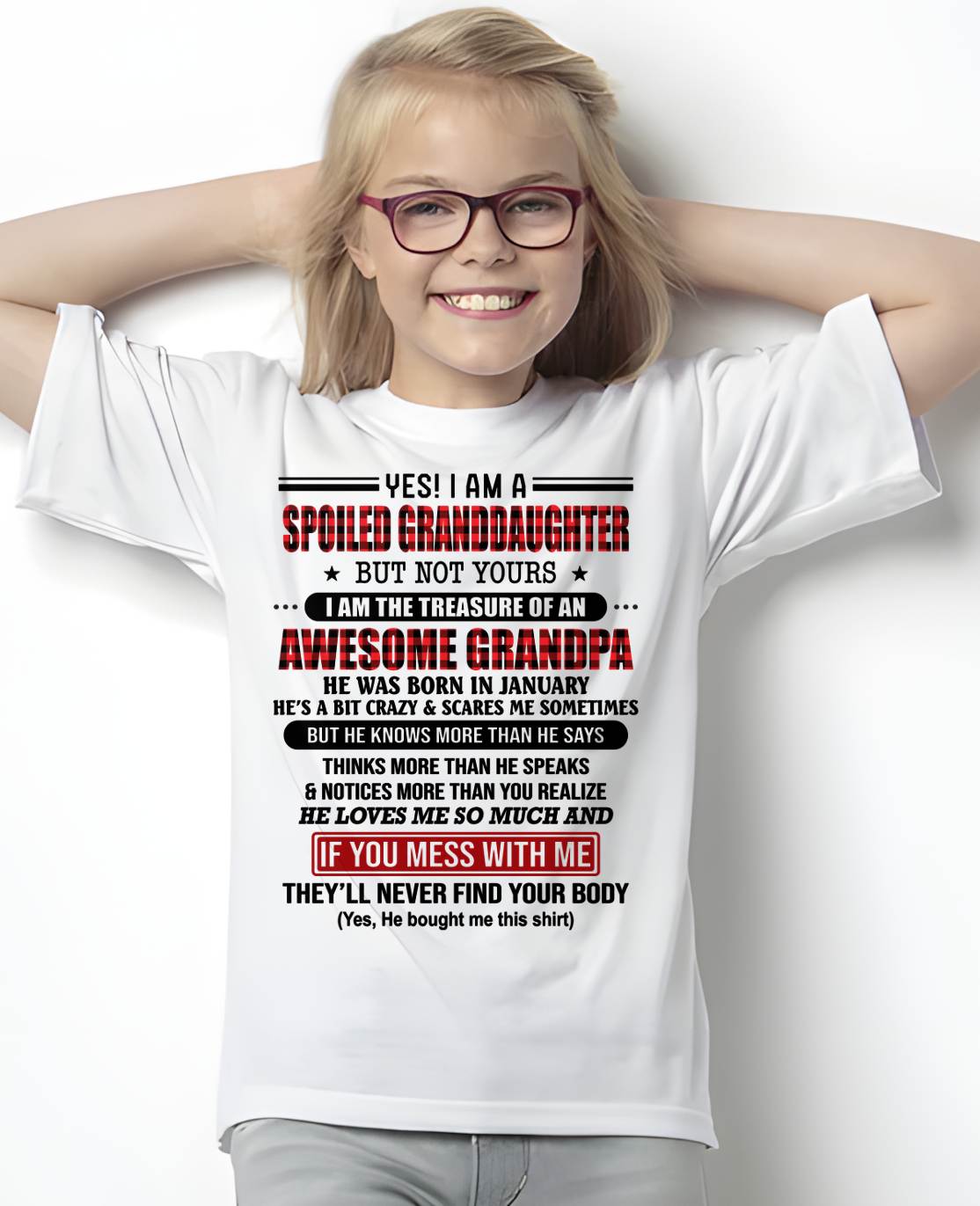 JANUARY - YES! I'M A SPOILED GRANDDAUGHTER - GIFT FROM GRANDPA - snow01 (SKU26T-01317-01)