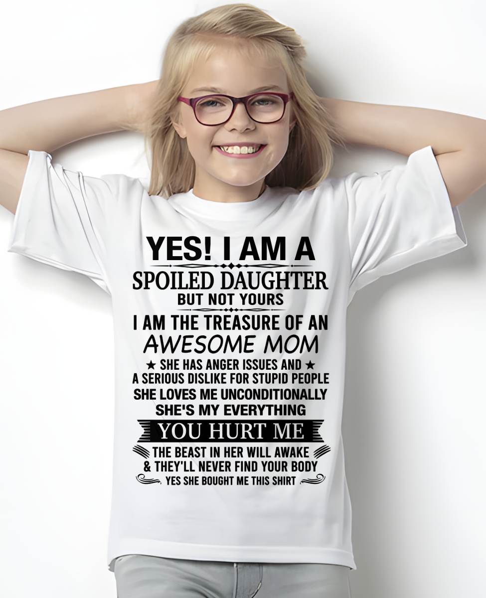 I AM THE TREASURE OF AN AWESOME MOM - GIFT T SHIRT FROM MOM FOR DAUGHTER - SNOW00 (SKU2604-18-00)