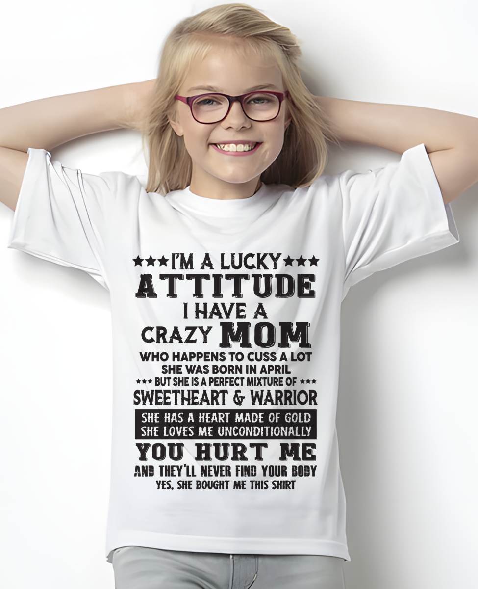APRIL, SHE HAS A HEART MADE OF GOLD - GIFT T SHIRT FROM MOM FOR DAUGHTER - SNOW04 (SKU2603-168-04)