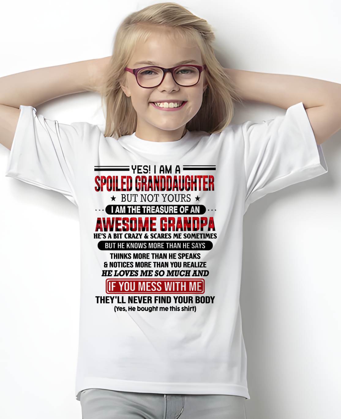 YES! I'M A SPOILED GRANDDAUGHTER - GIFT FROM GRANDPA - snow00 (SKU26T-01317-00)