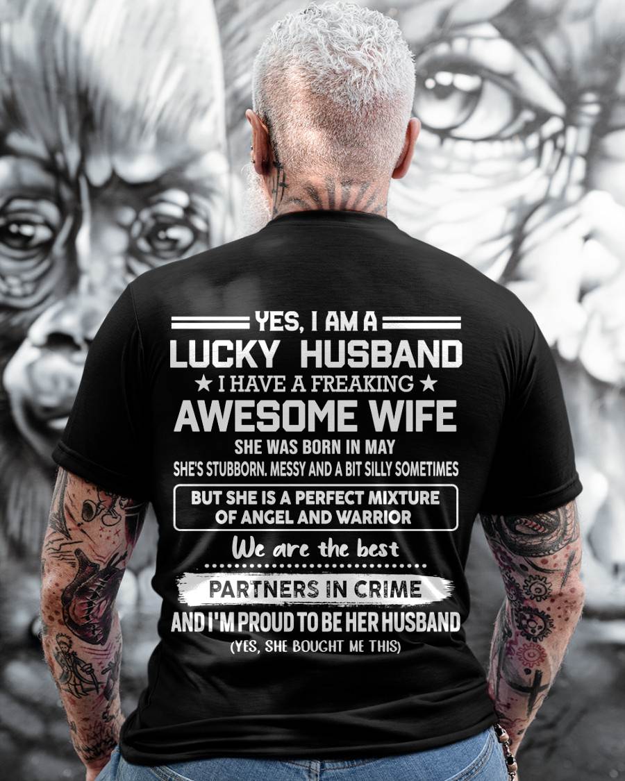MAY, YES, I AM A LUCKY HUSBAND - GIFT T SHIRT FROM WIFE FOR HUSBAND - SNOW MALE05 (SKU2602-17-05)