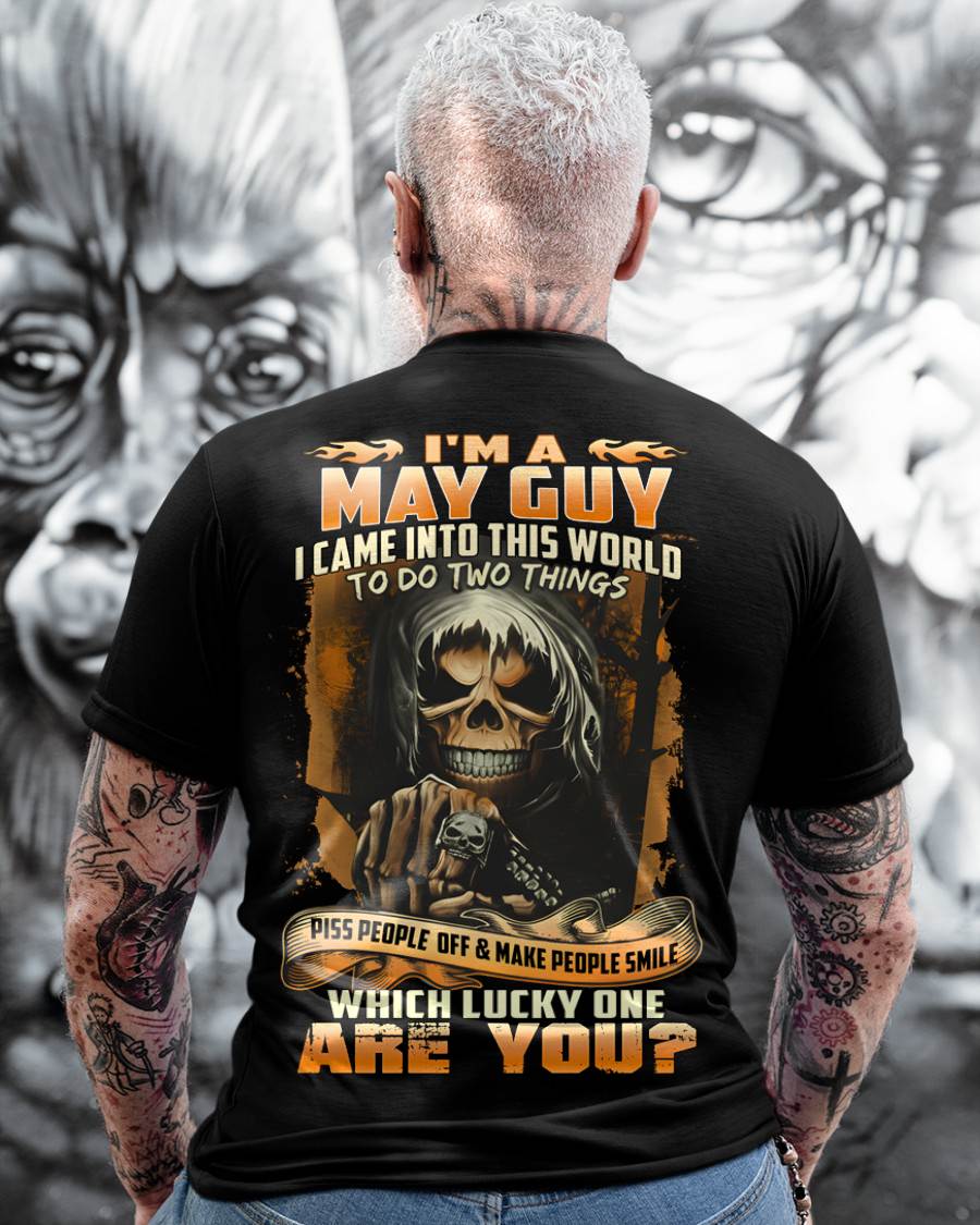 MAY, I CAME INTO THIS WORLD TO DO TWO THINGS – SNOW MALE05 (SKU26T-01-33-05)