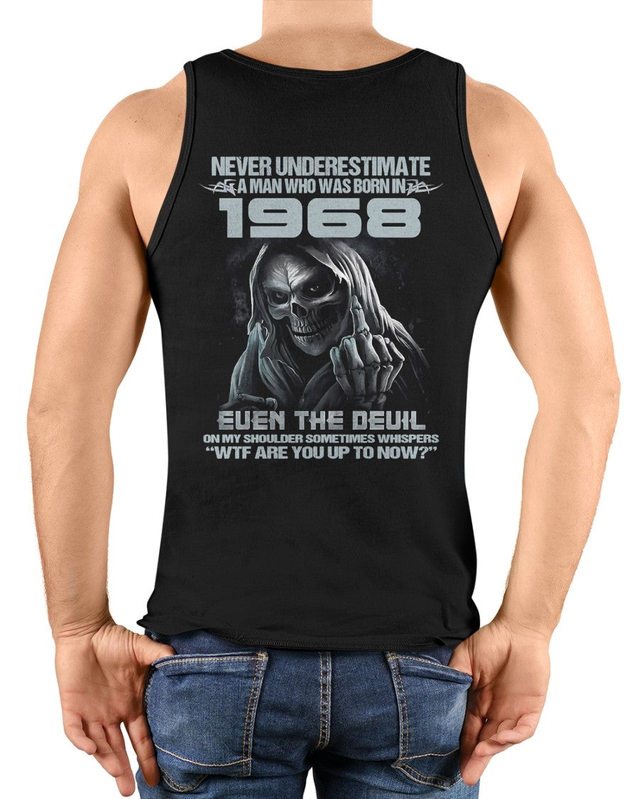 NEVER UNDERESTIMATE A MAN WHO WAS BORN IN 1968 - US1968 (SKU07-58-1968) male