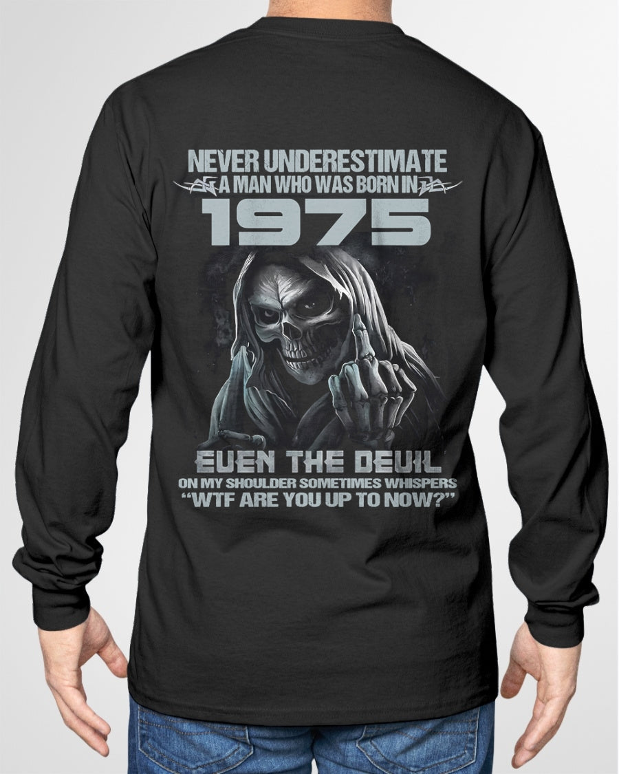 NEVER UNDERESTIMATE A MAN WHO WAS BORN IN 1975 - US1975 (SKU07-58-1975) male