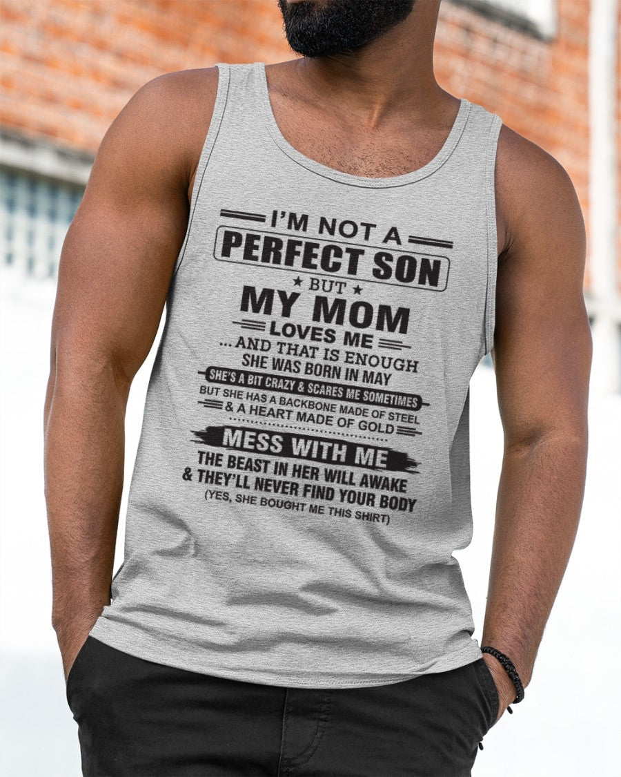 May - "I'M NOT A PERFECT SON BUT MY MOM LOVES ME" - Birthday Gift From May Mom / Woman - snow05 (SKU10-147-05)