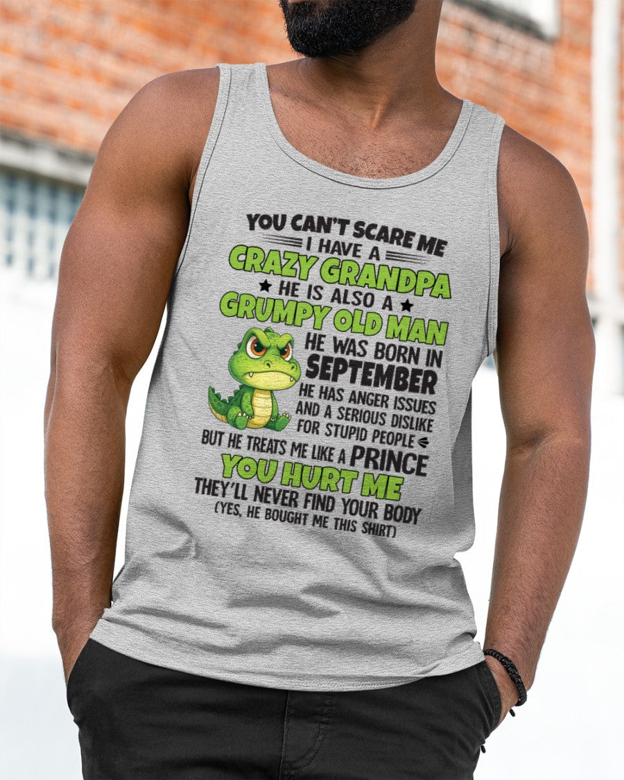 Gift for Grandson SNOW09 - You Can’t Scare Me I Have A Crazy Grandpa T-Shirt - Birthday Gift From September Grandpa / Man - (SKU09-121-09)