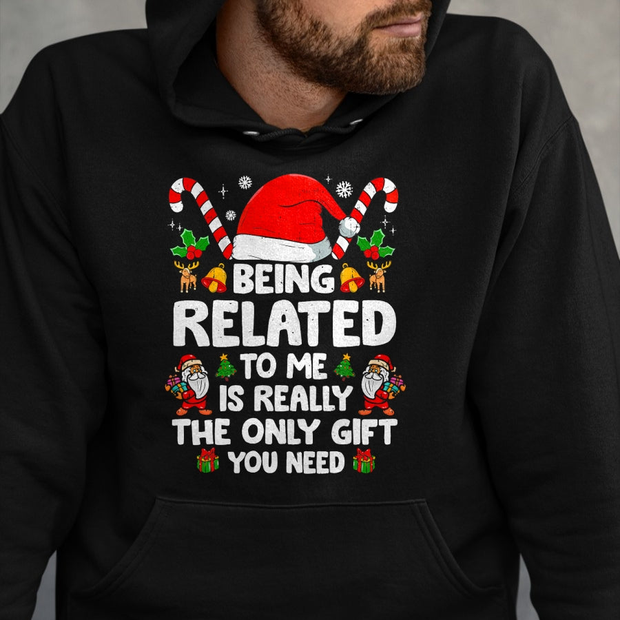 Being Related To Me Funny Christmas Family Xmas Pajamas T-Shirt - Christmas Unisex T-Shirt/Hoodie/Sweatshirt - SNOW00