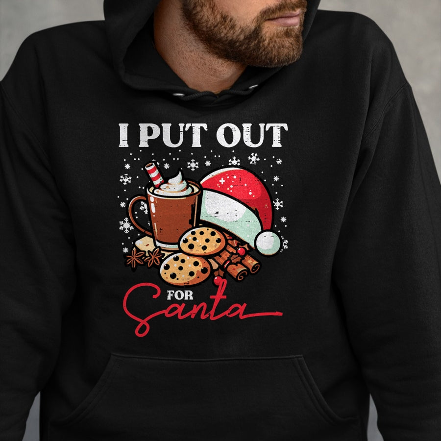 Christmas I Put Out For Santa Funny Xmas Kids Women Men T-Shirt - Christmas Unisex T-Shirt/Hoodie/Sweatshirt - SNOW00