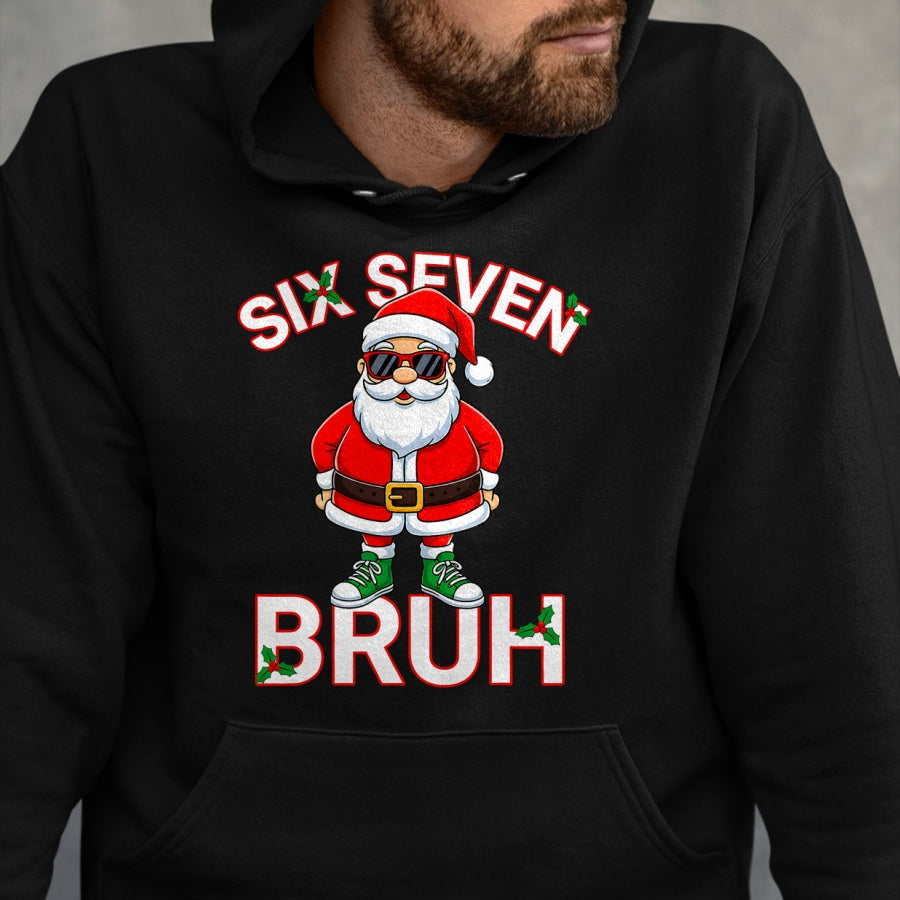 Funny 67 Six Seven Christmas Bruh Santa T-Shirt - Christmas Unisex T-Shirt/Hoodie/Sweatshirt - SNOW00 (SKU-T-CHRISTMAS-1911A)