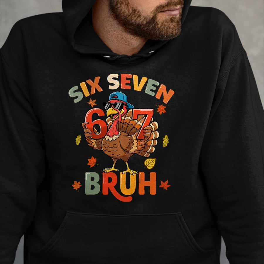 6 7 Thanksgiving Shirts Men Boys Funny Turkey Meme Six Seven T-Shirt - Christmas Unisex T-Shirt/Hoodie/Sweatshirt - SNOW00