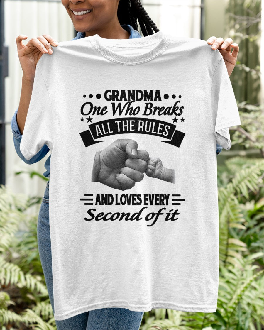 GRANDMA ONE WHO BREAKS ALL THE RULES AND LOVES EVERY SECOND OF IT - from grandma snow00