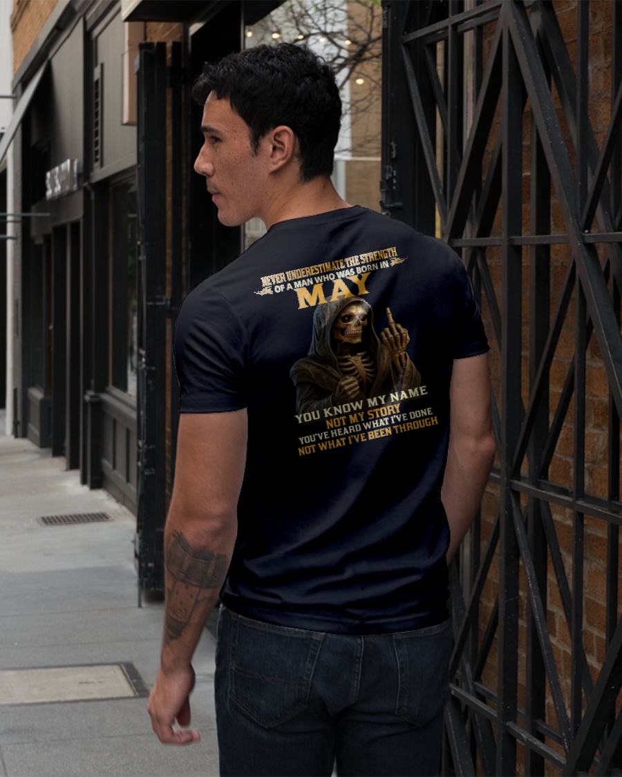 MAY - NEVER UNDERESTIMATE - BIRTHDAY T-SHIRT FOR MEN - SNOW05 (SKU26T-01-06-05)