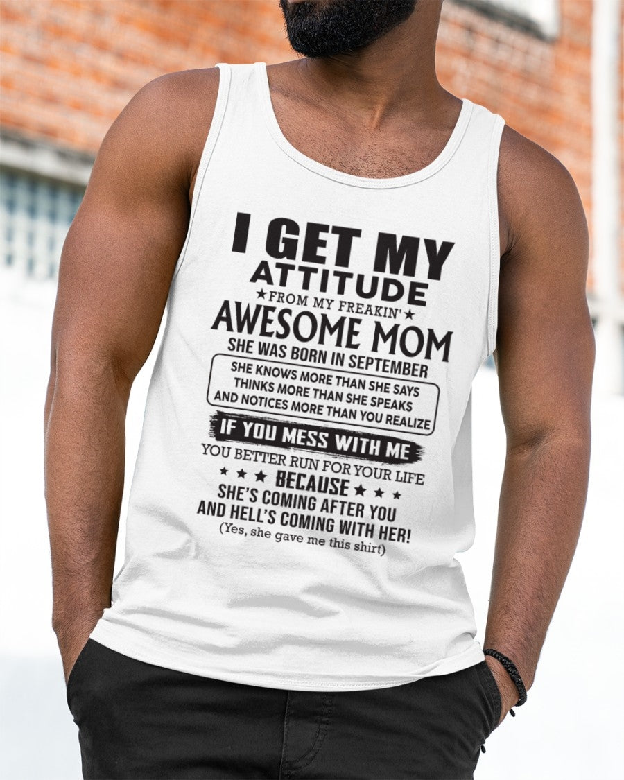 SEPTEMBER - I GET MY ATTITUDE FROM AWESOME MOM - to my son from Mom - SNOW09 (SKU08-17-09)
