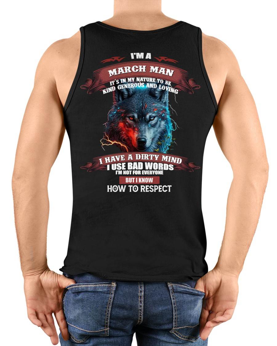 MARCH - KNOW HOW TO RESPECT - BIRTHDAY T-SHIRT FOR MEN - SNOW03 (SKU12-162-03)