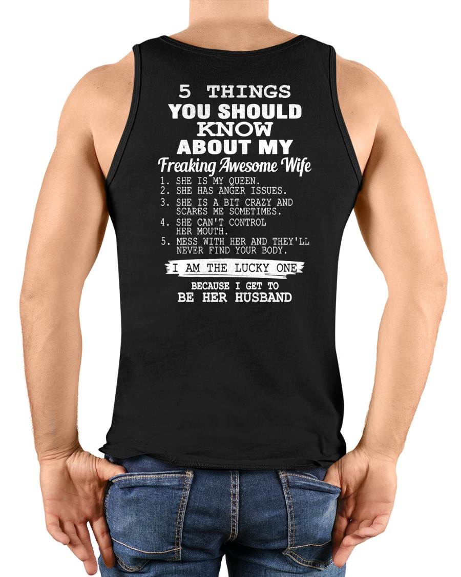5 THINGS YOU SHOULD KNOW ABOUT MY FREAKING AWESOME WIFE - PERFECT GIFT FOR YOUR HUSBAND, BOYFRIEND - SNOW00 (SKU12-299)