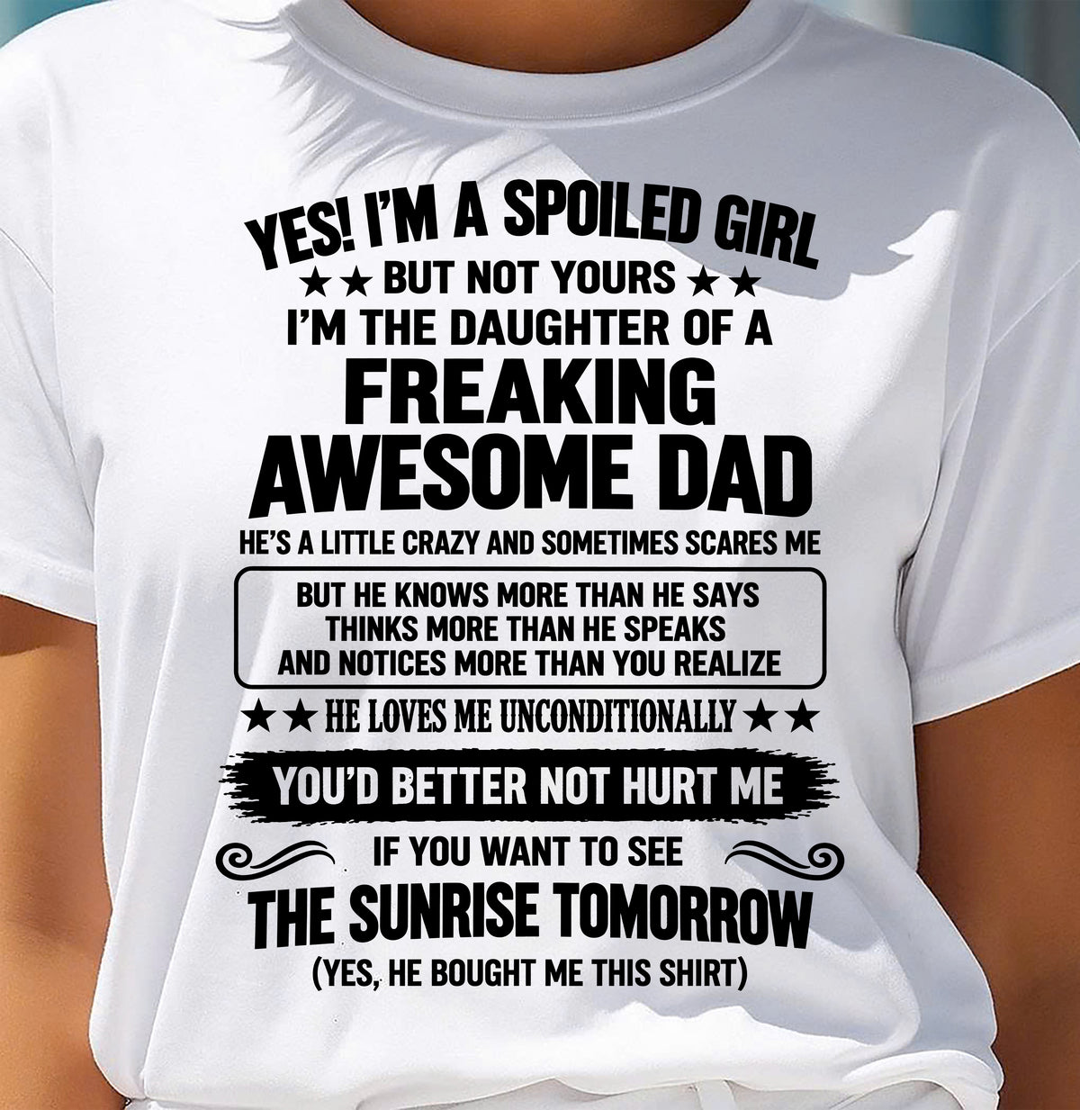 I’M A SPOILED GIRL - SHIRT FROM DAD TO DAUGHTER - SNOW00 (SKU2609-88-00)